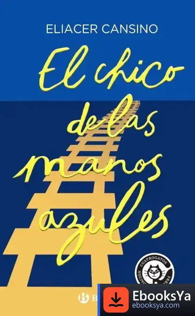 Descargar El Chico De Las Manos Azules de Eliacer Cansino Macías