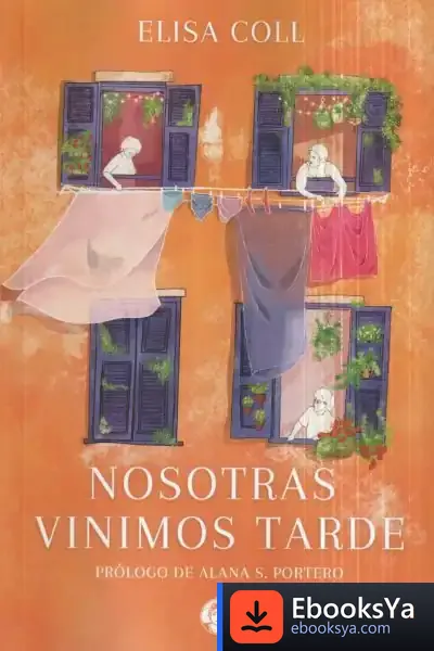 Descargar Nosotras Vinimos Tarde