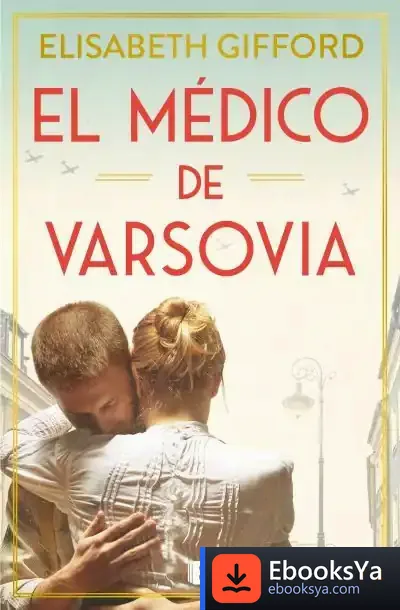 Descargar El Médico De Varsovia de Elisabeth Gifford