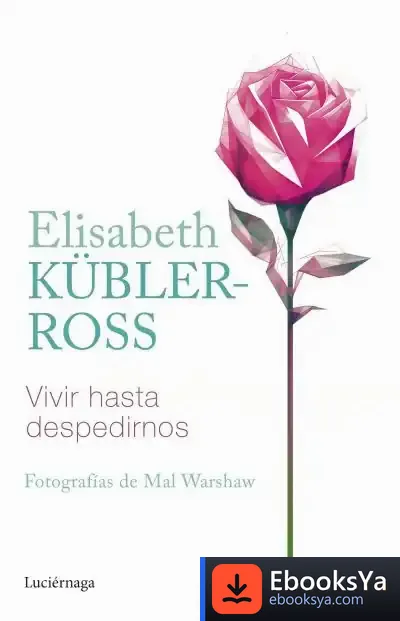 Descargar Vivir Hasta Despedirnos de Elisabeth Kübler-ross