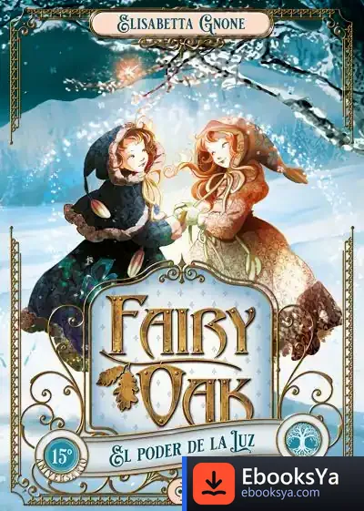 Descargar Fairy Oak 3 Poder De La Luz de Elisabetta Gnone