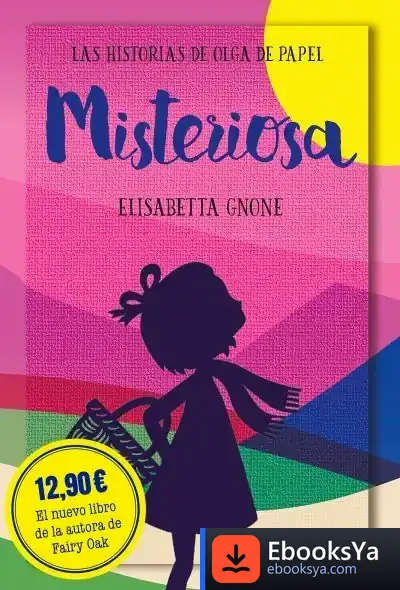 Descargar Misteriosa. Las Historias De Olga De Papel de Elisabetta Gnone