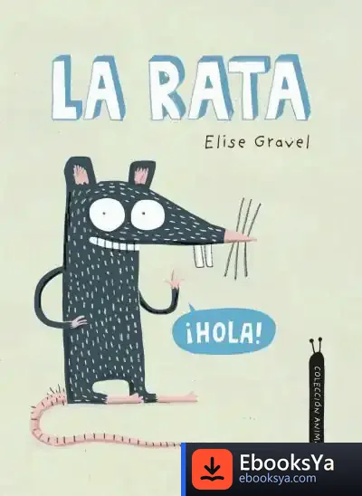 Descargar La Rata. Colección Animalejos de Elise Gravel