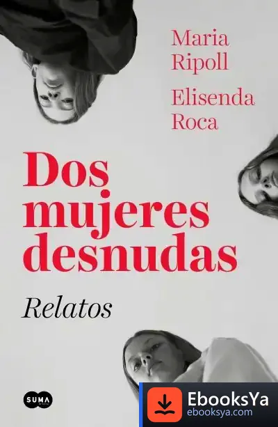 Descargar Dos Mujeres Desnudas. Relatos