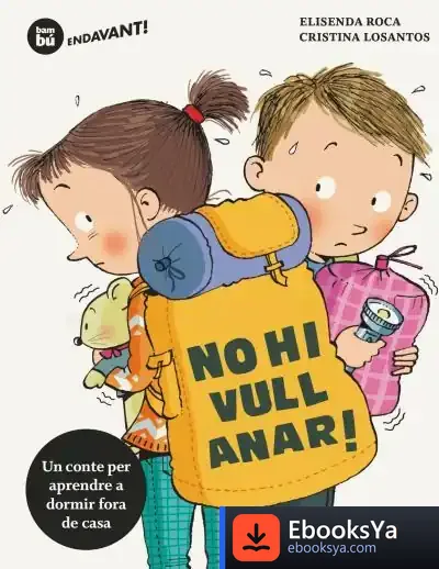 Descargar No Hi Vull Anar! de Elisenda Roca