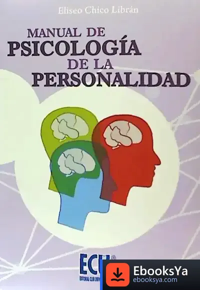 Descargar Manual De Psicología De La Personalidad de Eliseo Chico Librán
