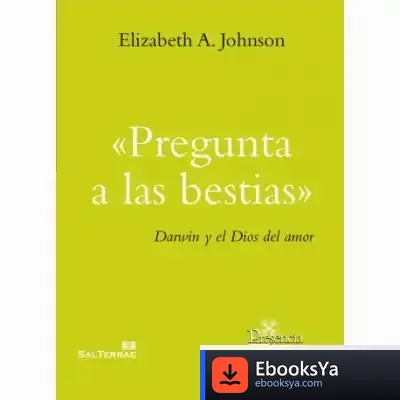 Descargar Pregunta A Las Bestias de Elizabeth A. Johnson