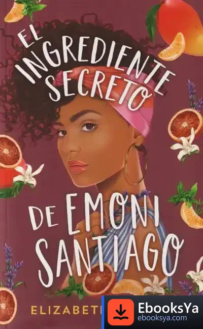 Descargar El Ingrediente Secreto De Emoni Santiago