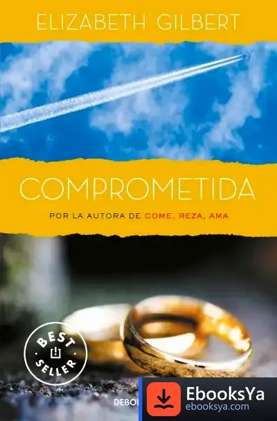 Descargar Comprometida de Elizabeth Gilbert