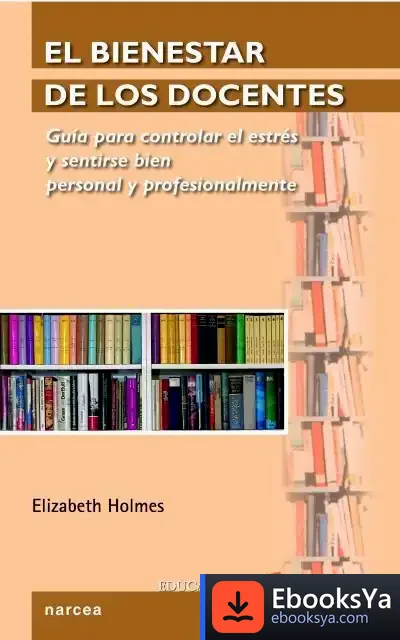 Descargar El Bienestar De Los Docentes de Elizabeth Holmes