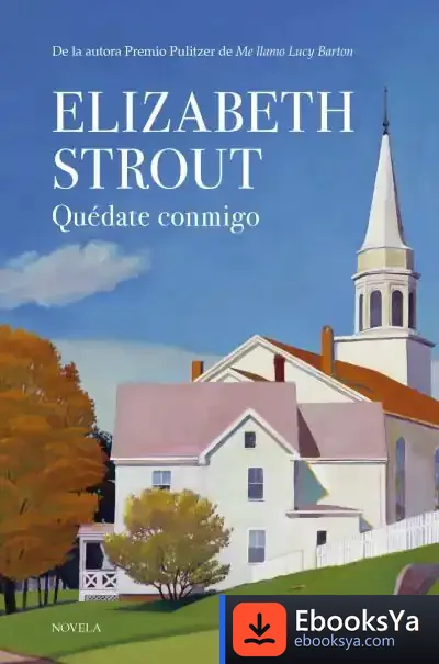 Descargar Quédate Conmigo de Elizabeth Strout