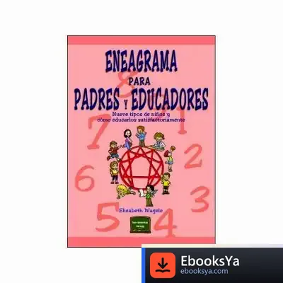 Descargar Eneagrama Para Padres Y Educadores de Ángel Granda Vera