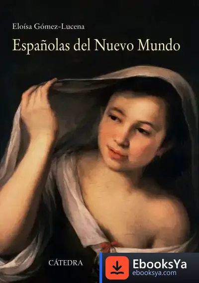 Descargar Españolas Del Nuevo Mundo de Eloísa Gómez-lucena