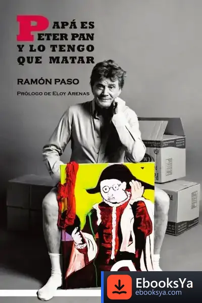 Descargar Papá Es Peter Pan Y Lo Tengo Que Matar