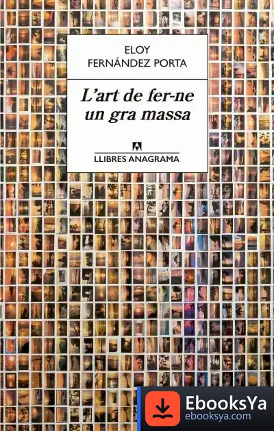 Descargar L'Art De Fer-Ne Un Gra Massa