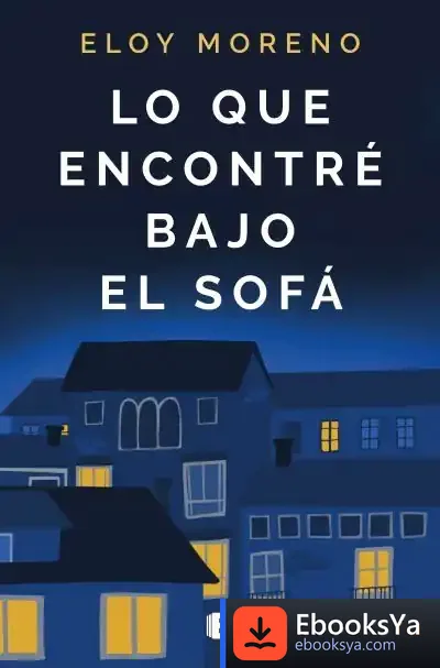 Descargar Lo Que Encontré Bajo El Sofá de Eloy Moreno