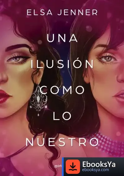 Descargar Una Ilusión Como Lo Nuestro (Salvajes 1)
