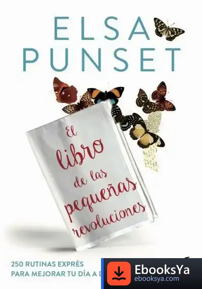 Descargar El Libro De Las Pequeñas Revoluciones de Elsa Punset