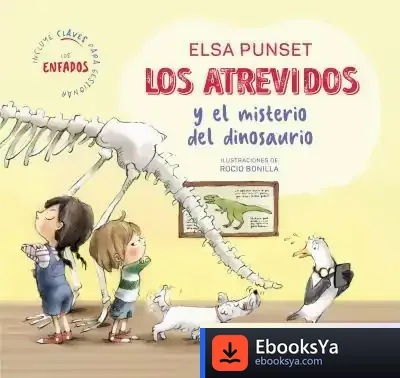 Descargar El Taller De Emociones 4. Los Atrevidos Y El Misterio Del Dinosaurio de Elsa Punset