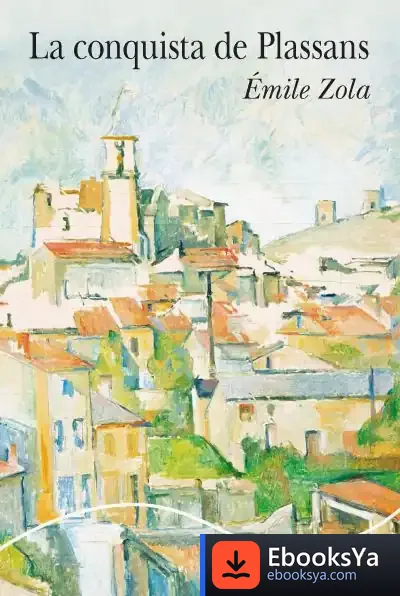 Descargar La Conquista De Plassans de Émile Zola