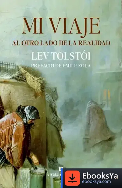 Descargar Mi Viaje Al Otro Lado De La Realidad de Émile Zola