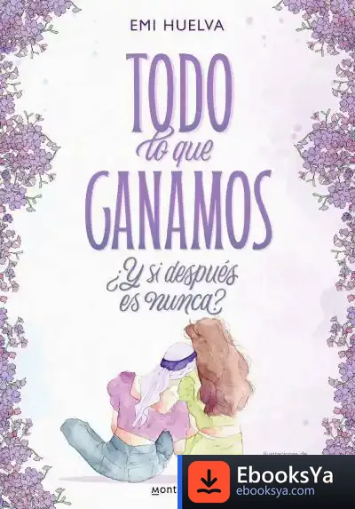 Descargar Todo Lo Que Ganamos de Emilia Huelva