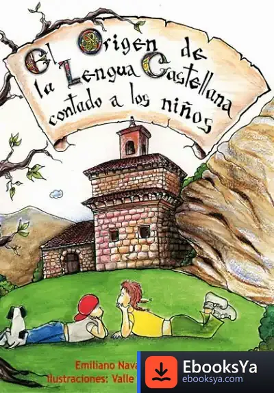 Descargar El Origen De La Lengua Castellana Contado A Los Niños