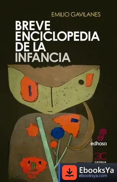 Descargar Breve Enciclopedia De La Infancia de Emilio Gavilanes