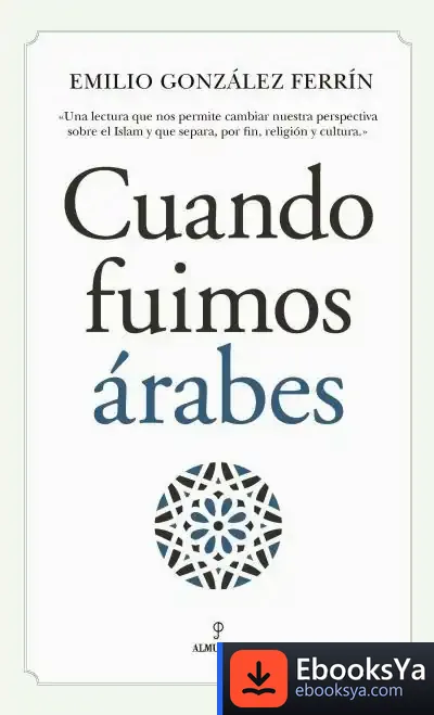 Descargar Cuando Fuimos Árabes