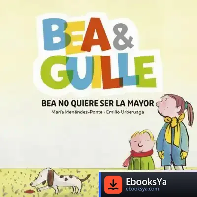 Descargar Bea & Guille 2. Bea No Quiere Ser La Mayor de Emilio Urberuaga