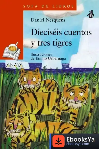 Descargar Dieciséis Cuentos Y Tres Tigres de Emilio Urberuaga