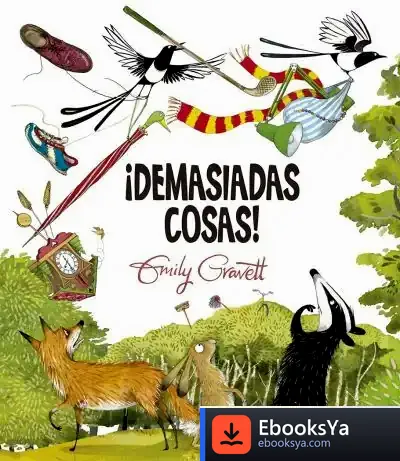 Descargar ¡Demasiadas Cosas! de Emily Gravett