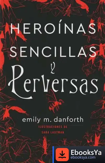 Descargar Heroínas Sencillas Y Perversas