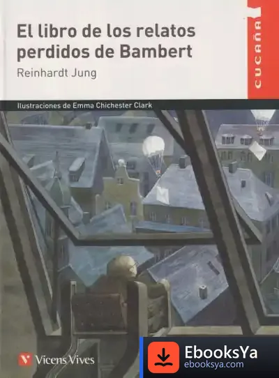 Descargar El Libro De Los Relatos Perdidos De Bambert de Aurora Muñoz Sandoval