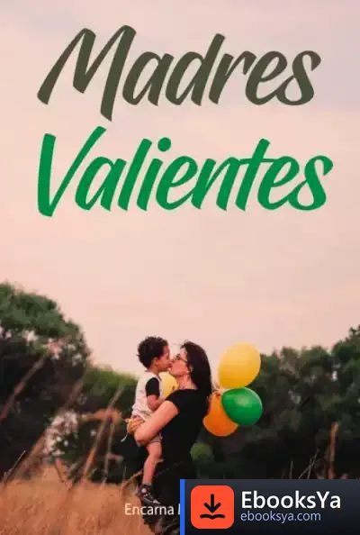 Descargar Madres Valientes