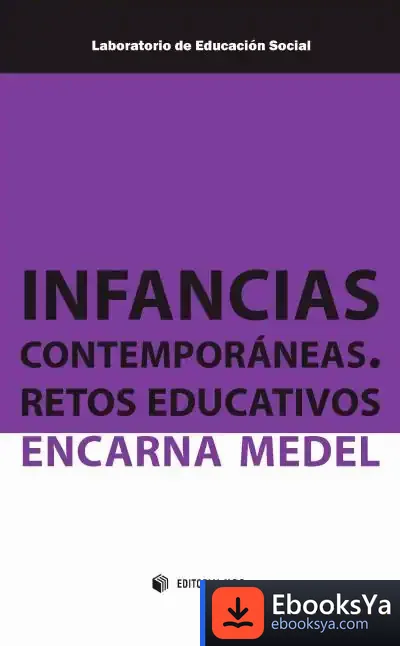 Descargar Infancias Contemporáneas. Retos Educativos de Encarna Medel García