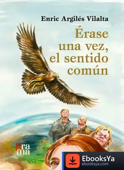 Descargar Érase Una Vez, El Sentido Común de Enric Argilés Vilalta
