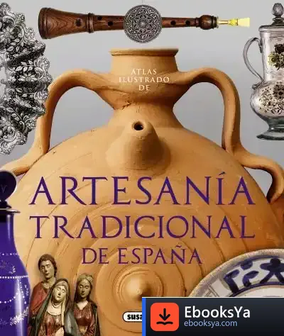 Descargar Atlas Ilustrado. Artesanía Tradicional De España de Enric Balasch I Blanch