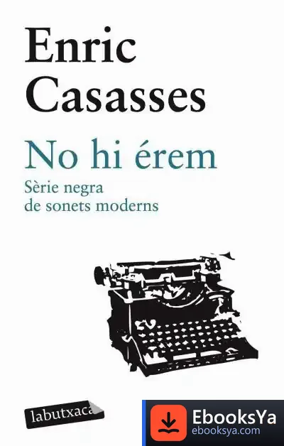 Descargar No Hi Érem. Sèrie Negra De Sonets Moderns