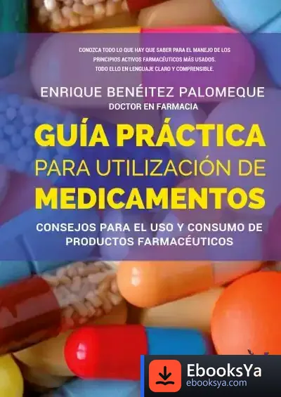 Descargar Guía Práctica Para La Utilización De Medicamentos de Enrique Benéitez Palomeque