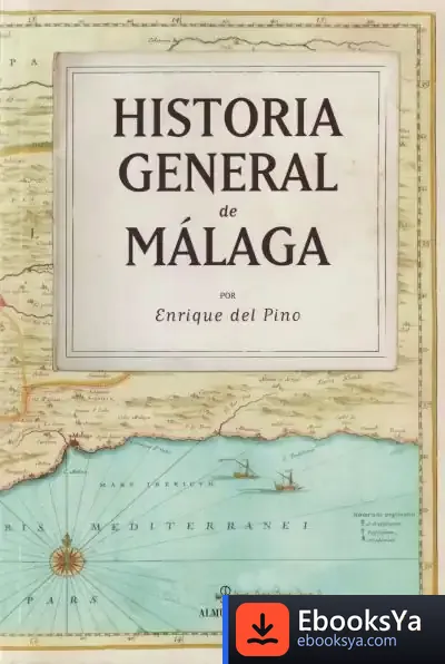 Descargar Historia General De Málaga de Enrique del Pino