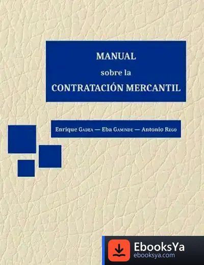 Descargar Manual Sobre La Contratación Mercantil de Enrique Gadea Soler
