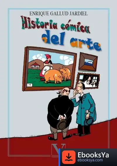 Descargar Historia Cómica Del Arte de Enrique Gallud Jardiel