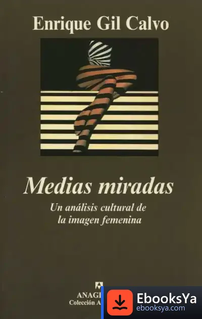 Descargar Medias Miradas de Enrique Gil Calvo