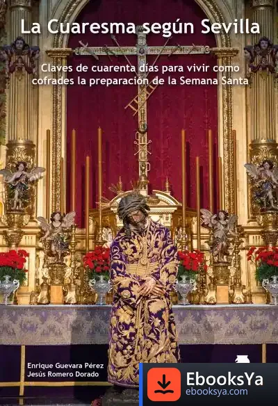 Descargar La Cuaresma Según Sevilla de Enrique Guevara Pérez
