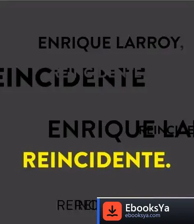 Descargar Enrique Larroy, Reincidente