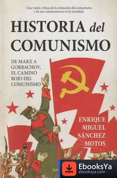 Descargar Historia Del Comunismo de Enrique Miguel Sánchez Motos
