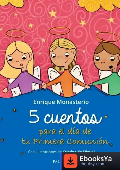 Descargar 5 Cuentos Para El D?A De Tu Primera Comuni?N de Enrique Monasterio