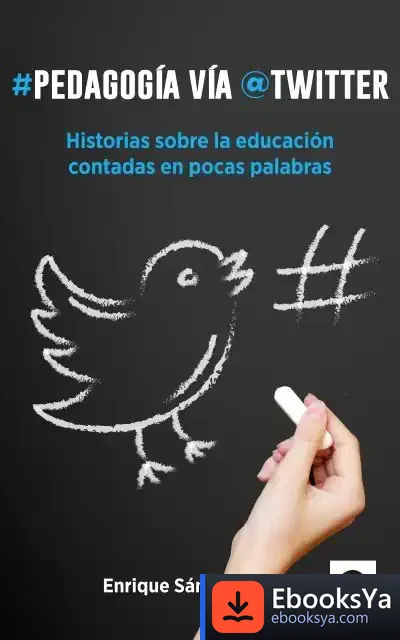 Descargar Pedagogía Vía Twitter de Enrique Sánchez Rivas