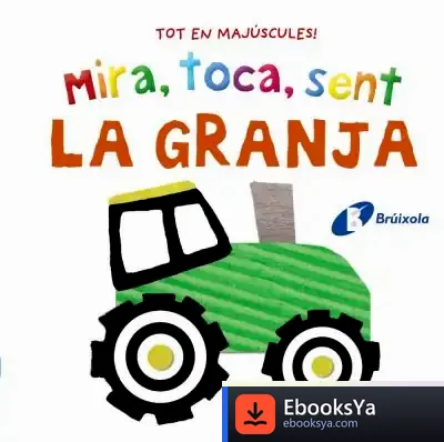 Descargar Mira, Toca, Sent. La Granja